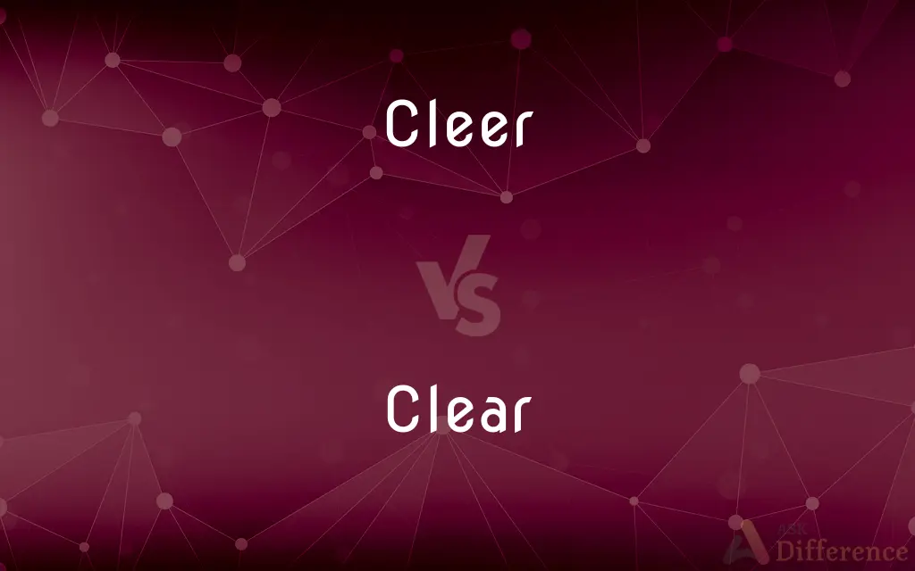 Cleer vs. Clear — Which is Correct Spelling?