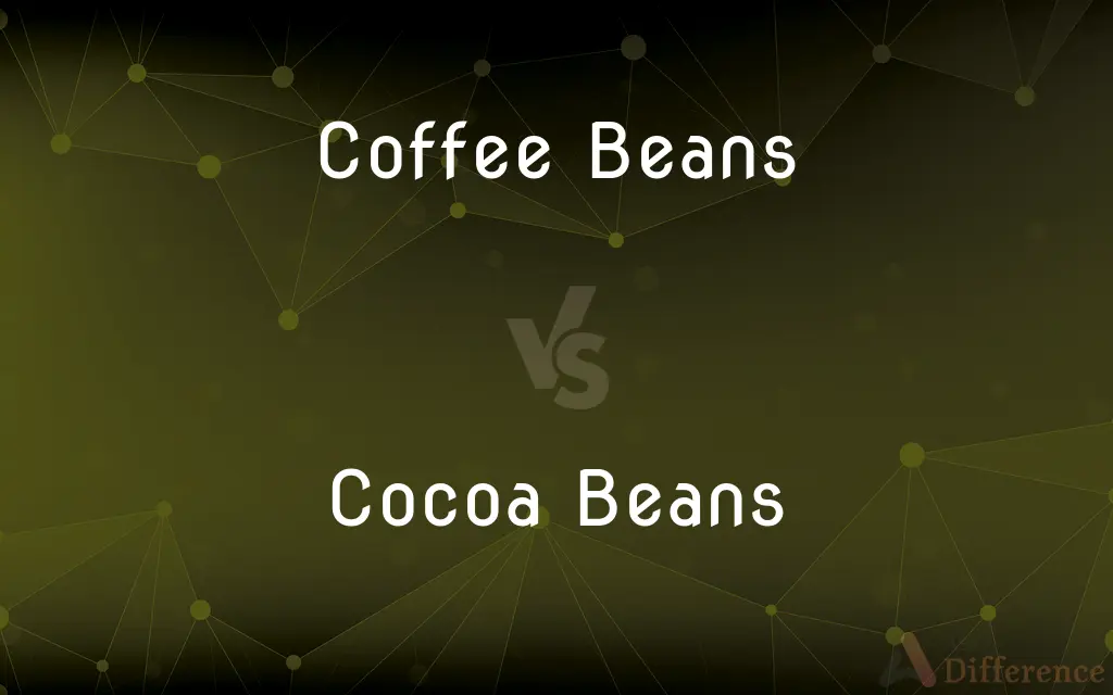 Coffee Beans vs. Cocoa Beans — What's the Difference?