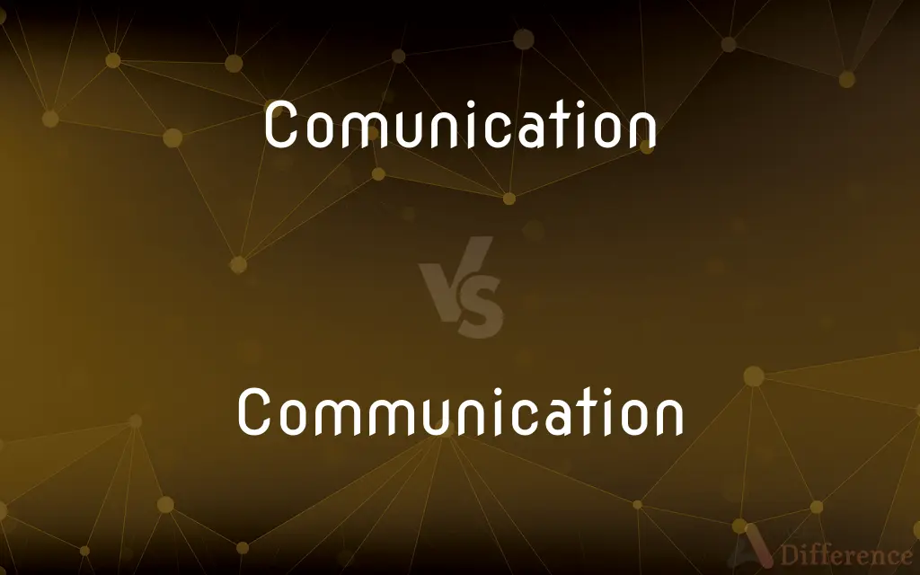 Comunication vs. Communication — Which is Correct Spelling?