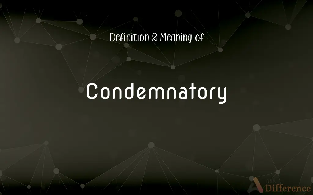 Condemnatory