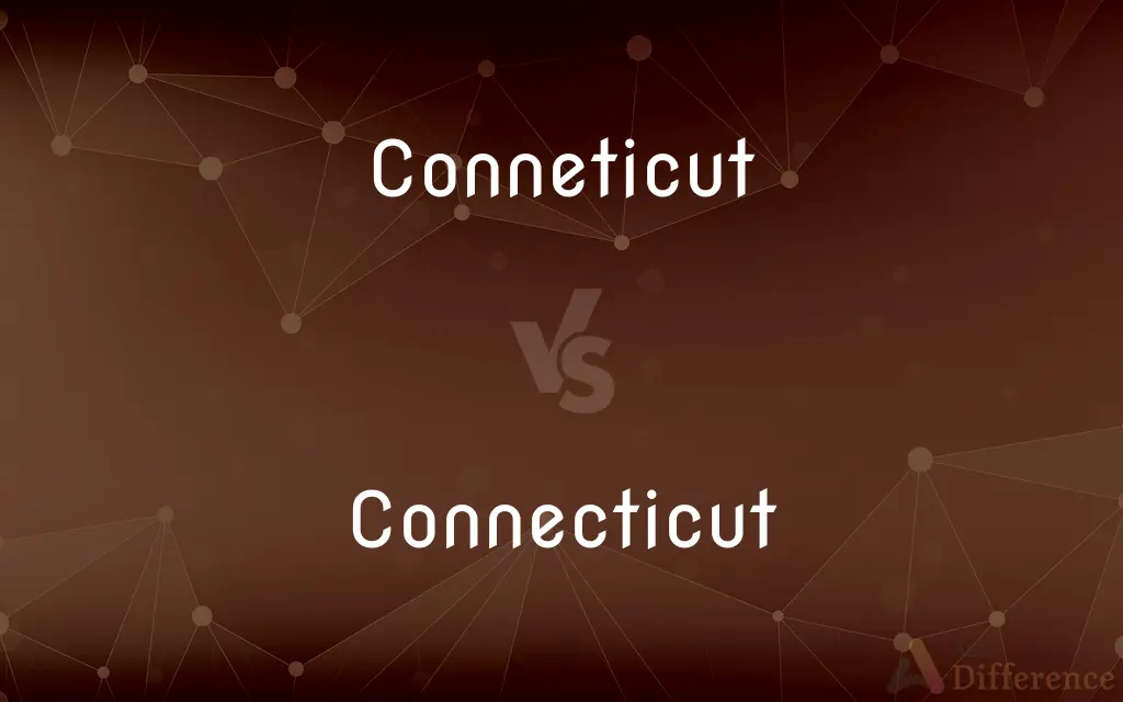Conneticut vs. Connecticut — Which is Correct Spelling?