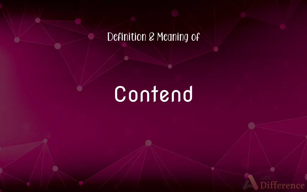 Contend