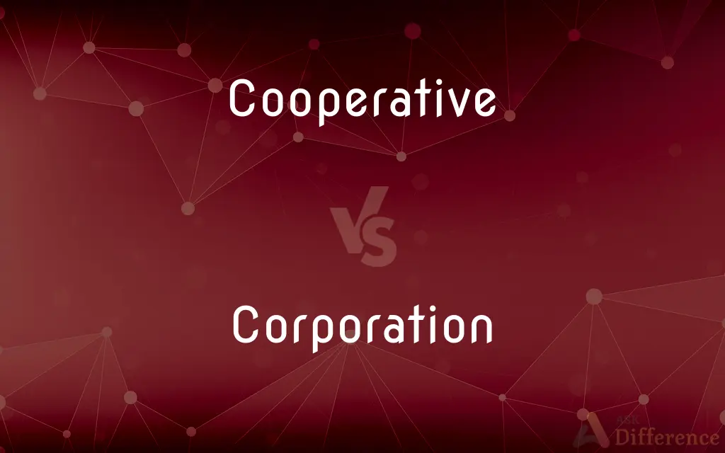 Cooperative vs. Corporation — What's the Difference?