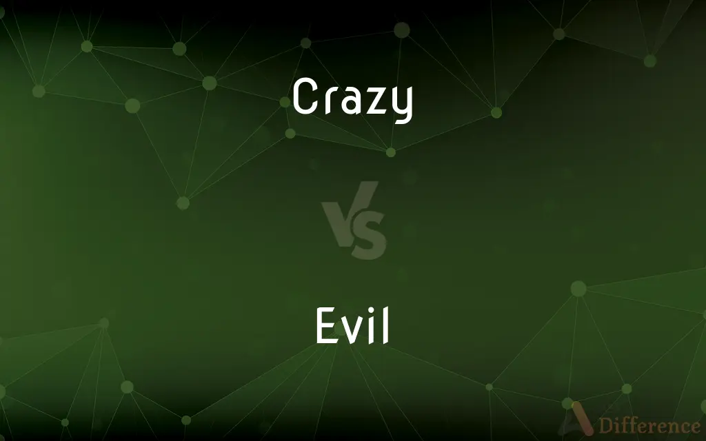 Crazy vs. Evil — What's the Difference?