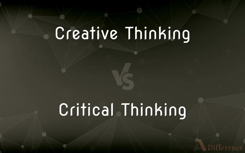 Creative Thinking vs. Critical Thinking — What's the Difference?