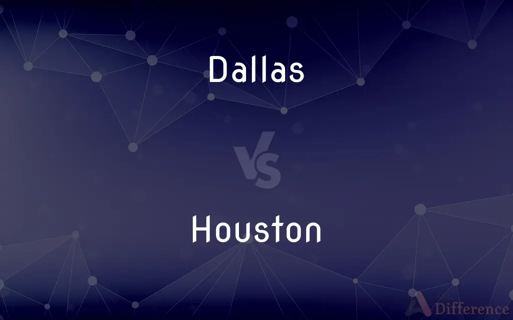 Dallas vs. Houston — What's the Difference?