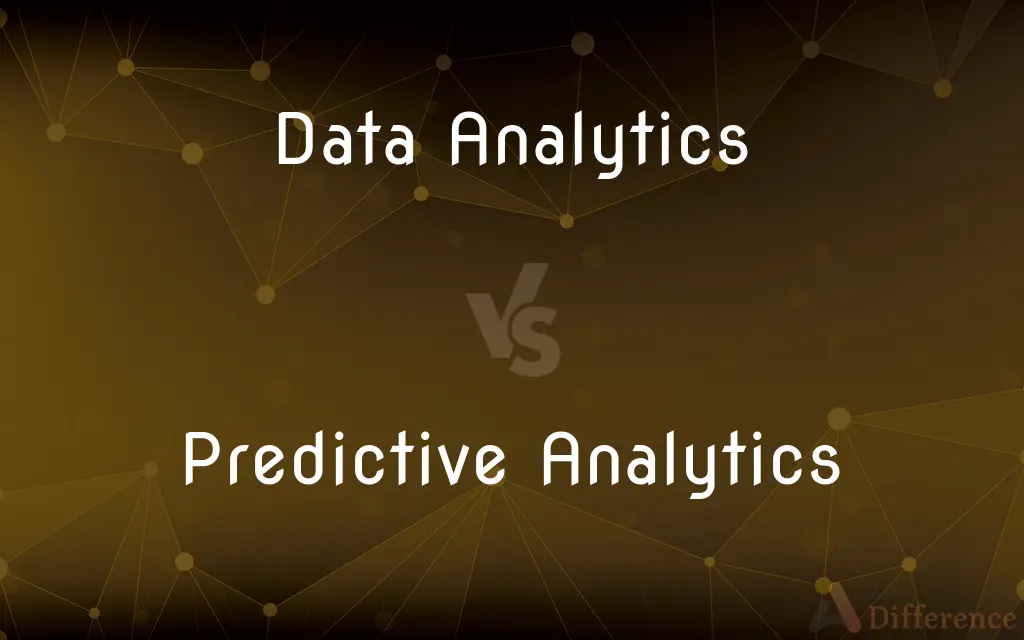 Data Analytics vs. Predictive Analytics — What's the Difference?