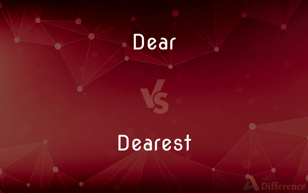 Dear Vs Dearest What s The Difference 