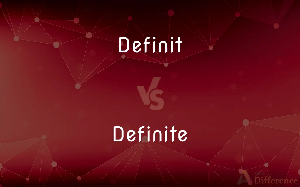 Definit vs. Definite — Which is Correct Spelling?