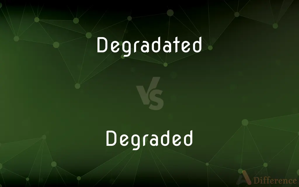 Degradated vs. Degraded — Which is Correct Spelling?