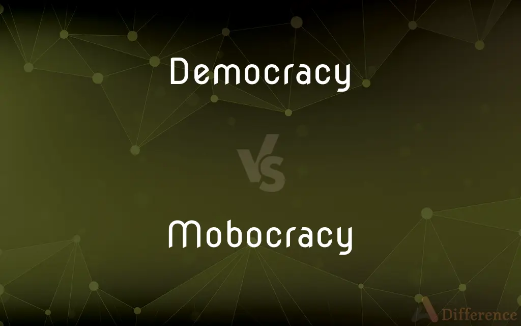 Democracy vs. Mobocracy — What's the Difference?