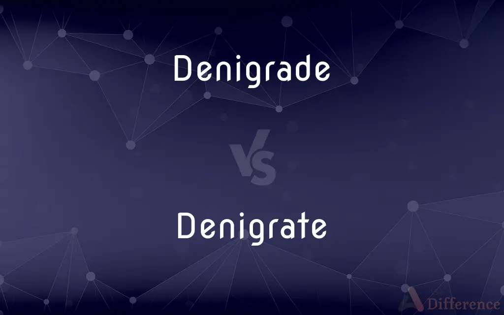 Denigrade vs. Denigrate — Which is Correct Spelling?