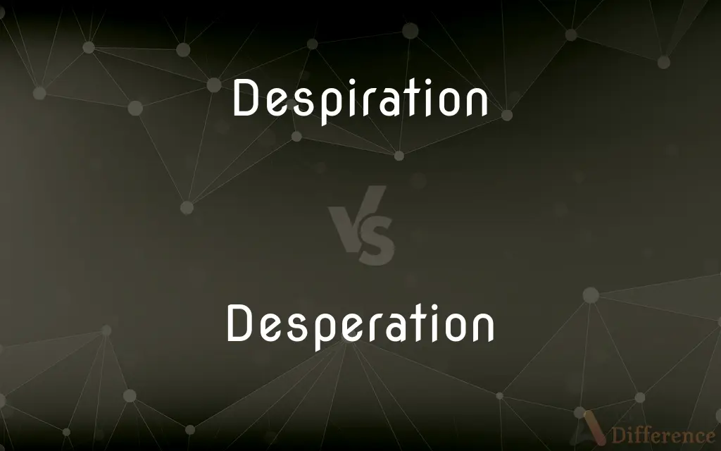 Despiration vs. Desperation — Which is Correct Spelling?