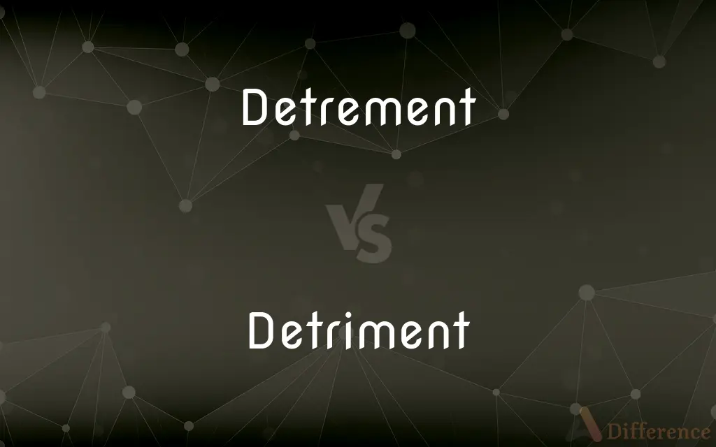 Detrement vs. Detriment — Which is Correct Spelling?