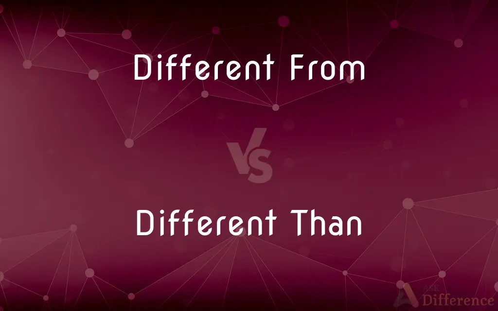 Different From vs. Different Than — What's the Difference?