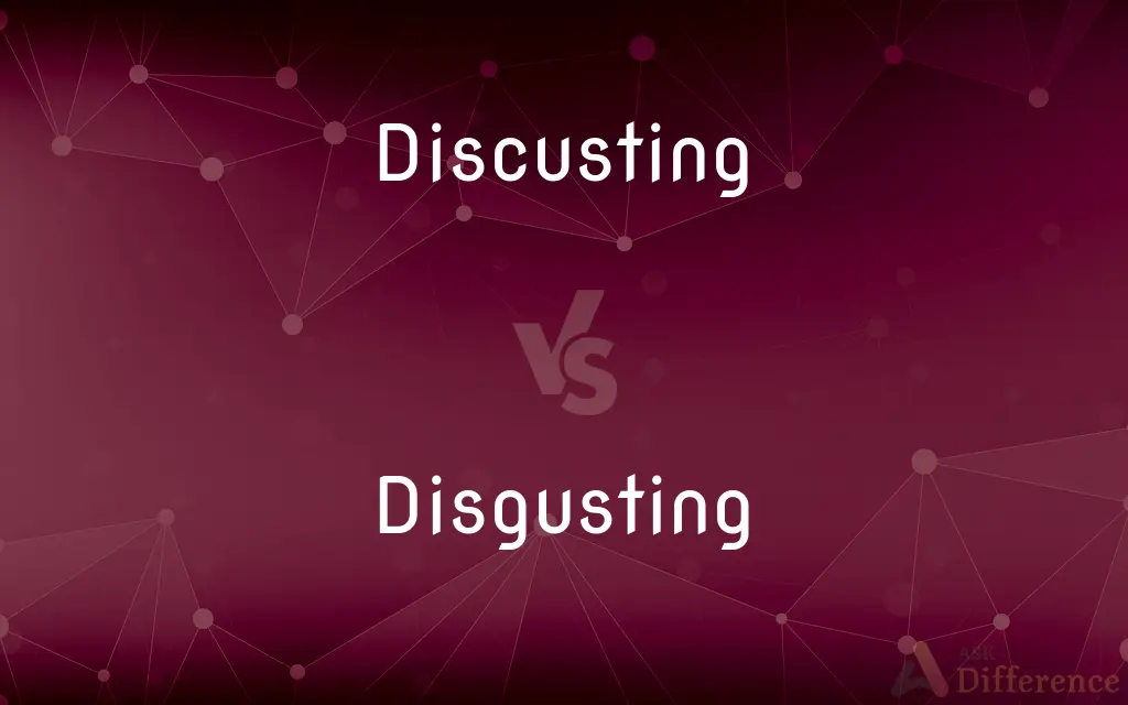 Discusting vs. Disgusting — Which is Correct Spelling?