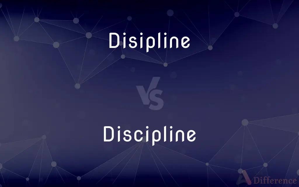 Disipline vs. Discipline — Which is Correct Spelling?