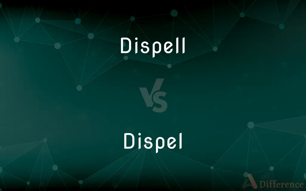 Dispell vs. Dispel — Which is Correct Spelling?