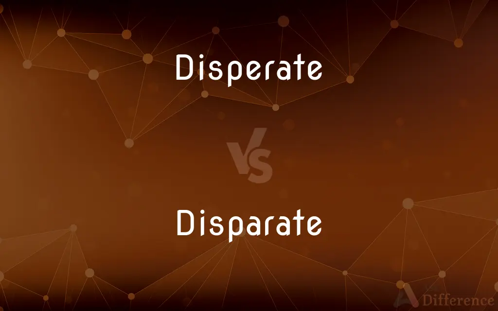 Disperate vs. Disparate — Which is Correct Spelling?