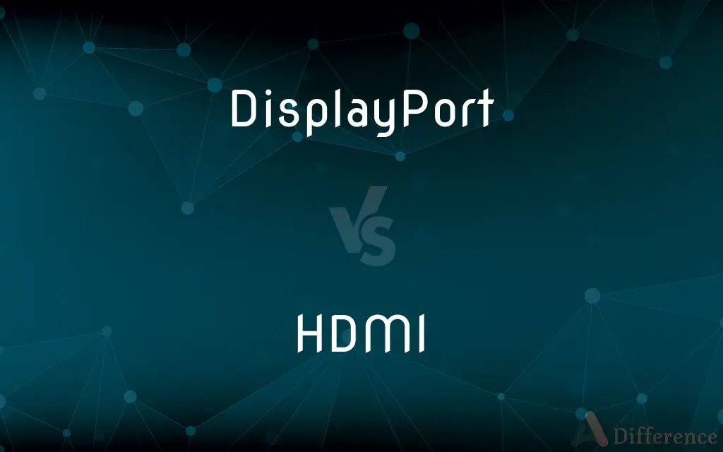 DisplayPort vs. HDMI — What's the Difference?