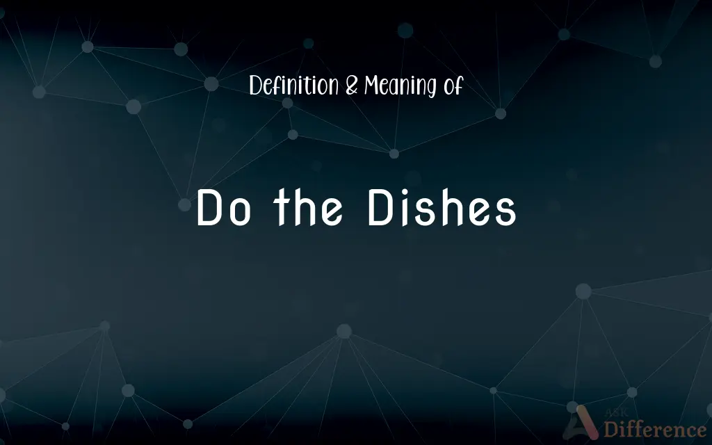 do-the-dishes-definition-and-meaning