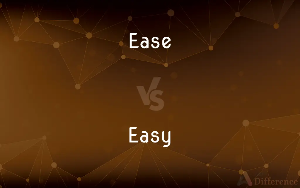 Ease Vs Easy What s The Difference 