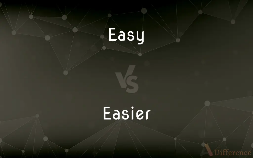  Easy Vs Easier What s The Difference 