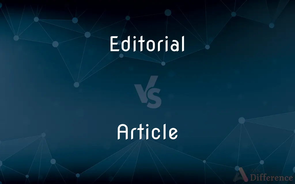 Editorial Vs Article What s The Difference 