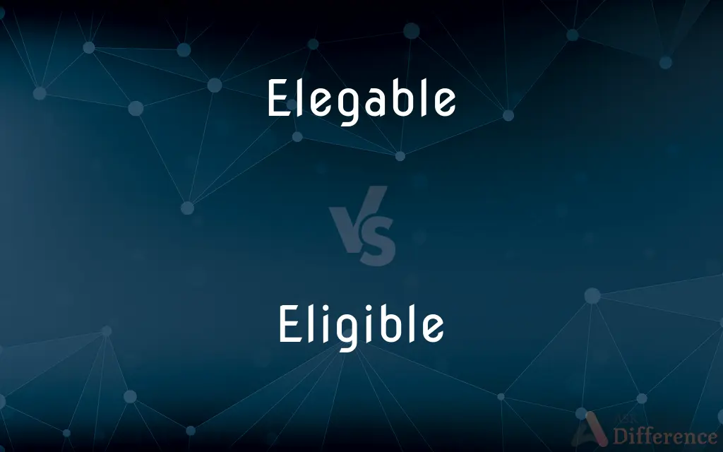 Elegable vs. Eligible — Which is Correct Spelling?