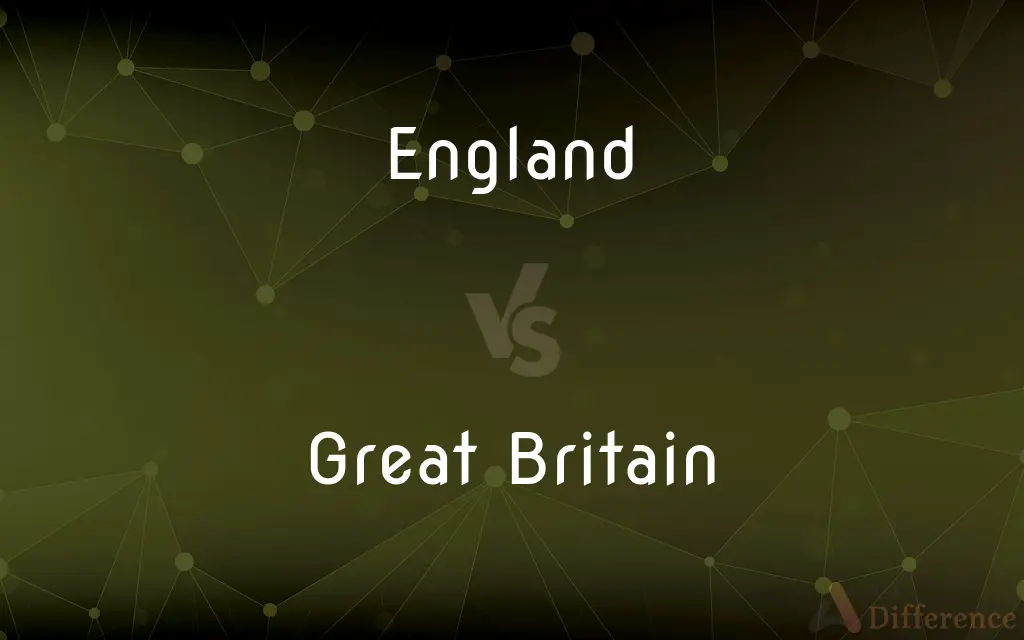 England vs. Great Britain — What's the Difference?