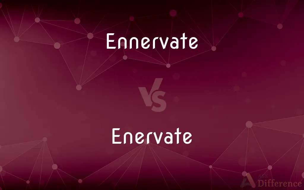 Ennervate vs. Enervate — Which is Correct Spelling?