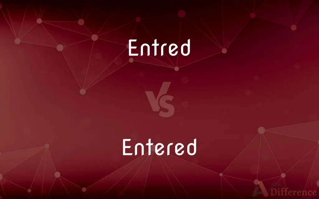 Entred vs. Entered — Which is Correct Spelling?