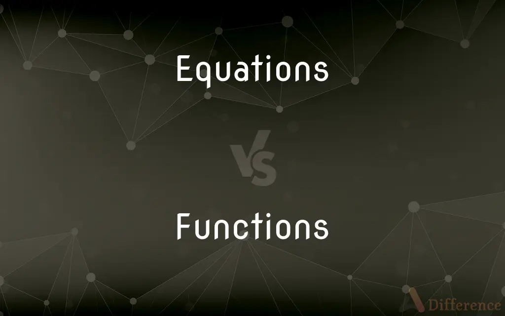 Equations vs. Functions — What's the Difference?