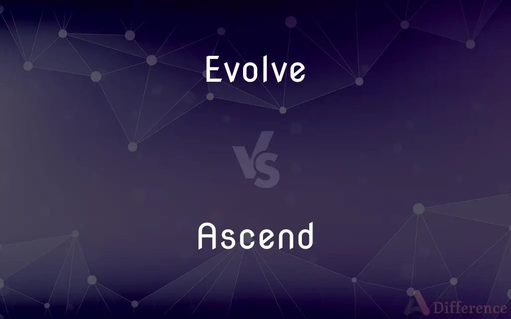 Evolve vs. Ascend — What's the Difference?