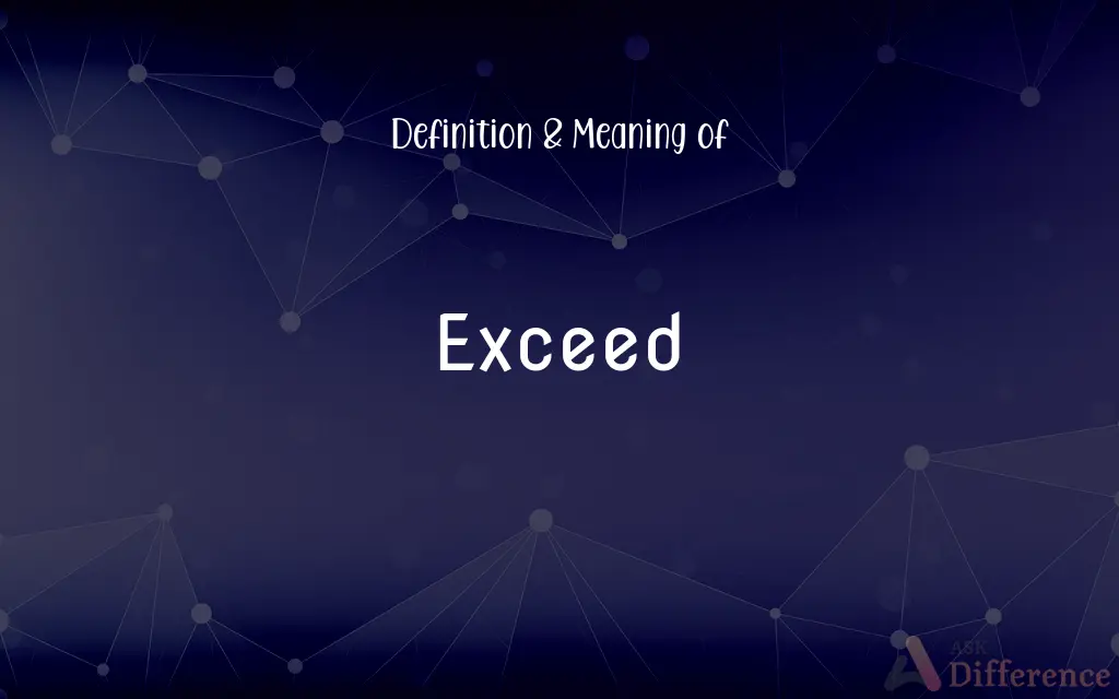 Exceed Definition and Meaning