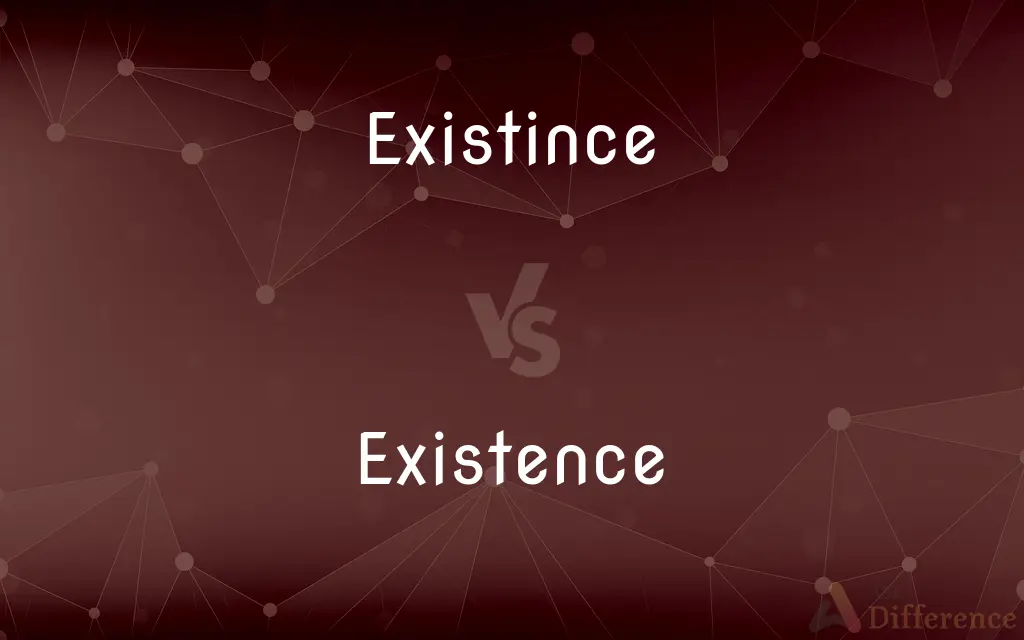 Existince vs. Existence — Which is Correct Spelling?