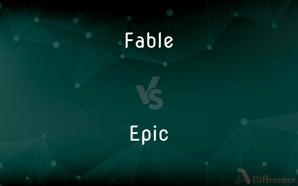 Fable vs. Epic — What's the Difference?