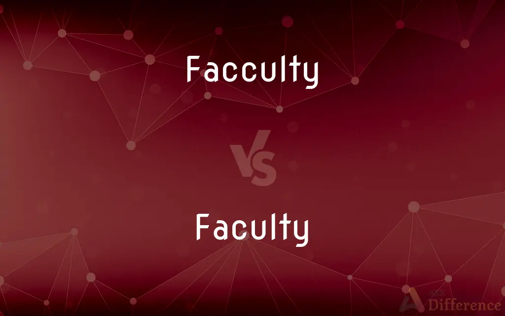 Facculty vs. Faculty — Which is Correct Spelling?