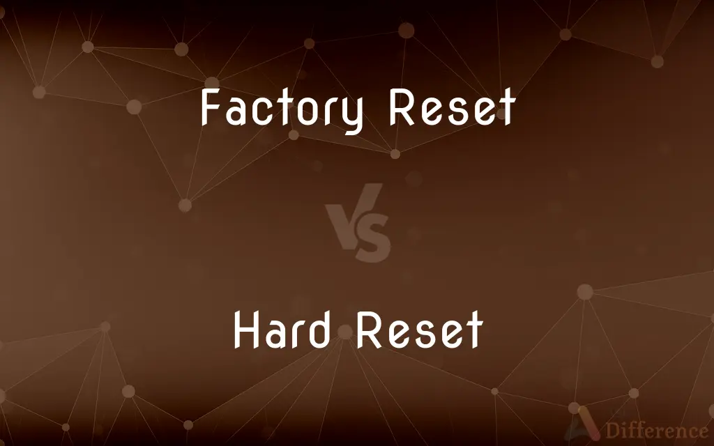 factory-reset-vs-hard-reset-what-s-the-difference