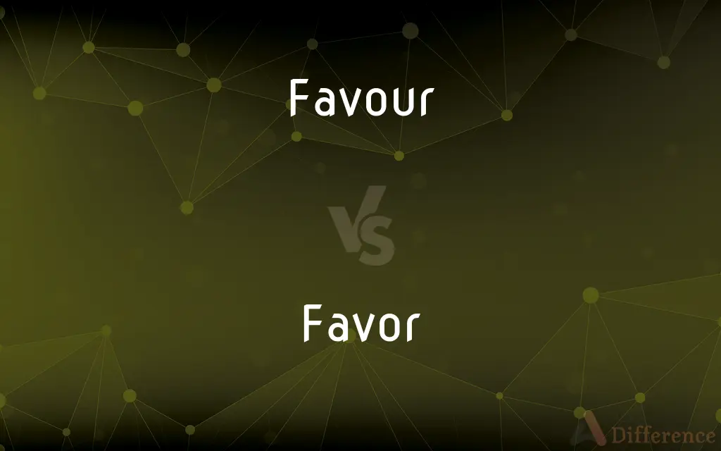 Favour Vs Favor What s The Difference 