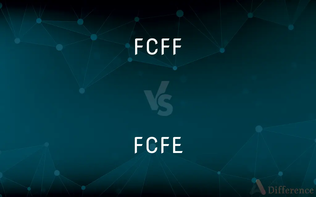 FCFF vs. FCFE — What's the Difference?