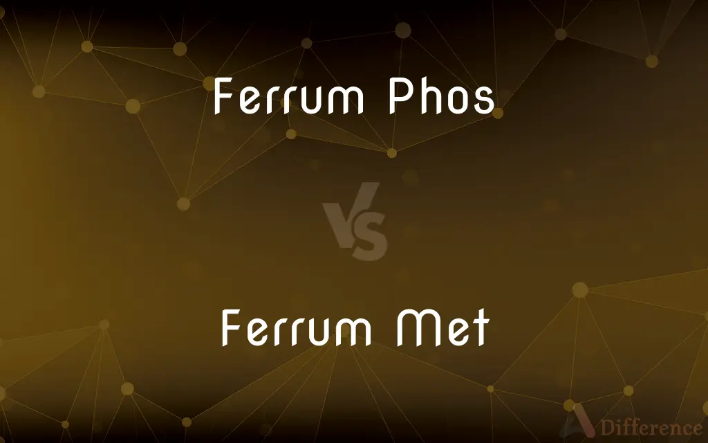Ferrum Phos vs. Ferrum Met — What's the Difference?