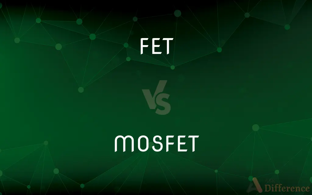 FET vs. MOSFET — What's the Difference?