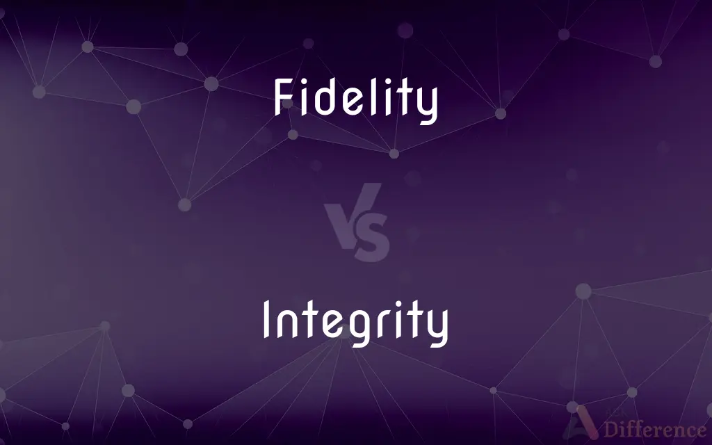 Fidelity vs. Integrity — What's the Difference?