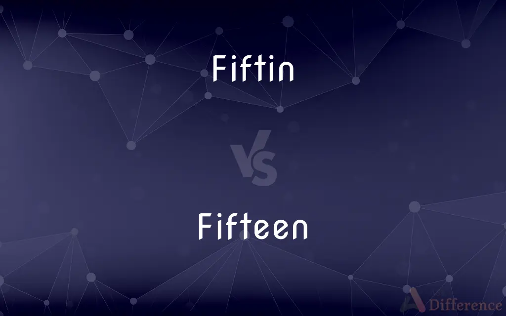 Fiftin vs. Fifteen — Which is Correct Spelling?