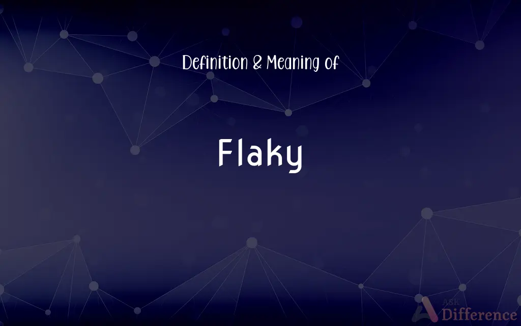 Flaky