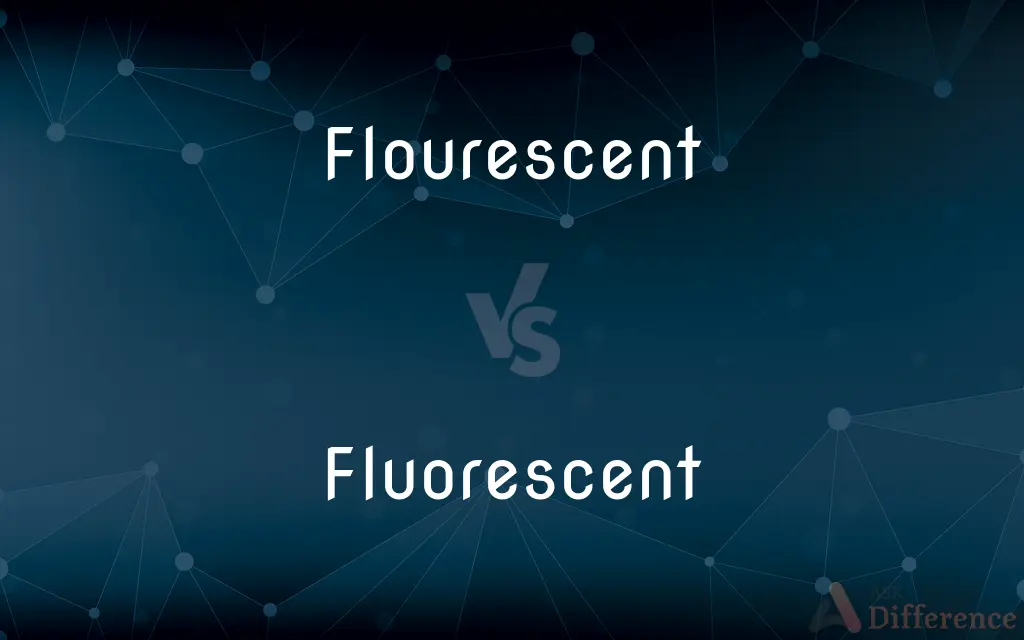 Flourescent vs. Fluorescent — Which is Correct Spelling?