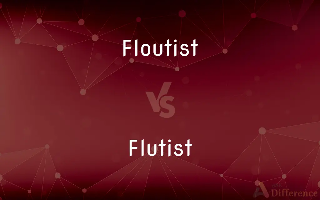 Floutist vs. Flutist — Which is Correct Spelling?