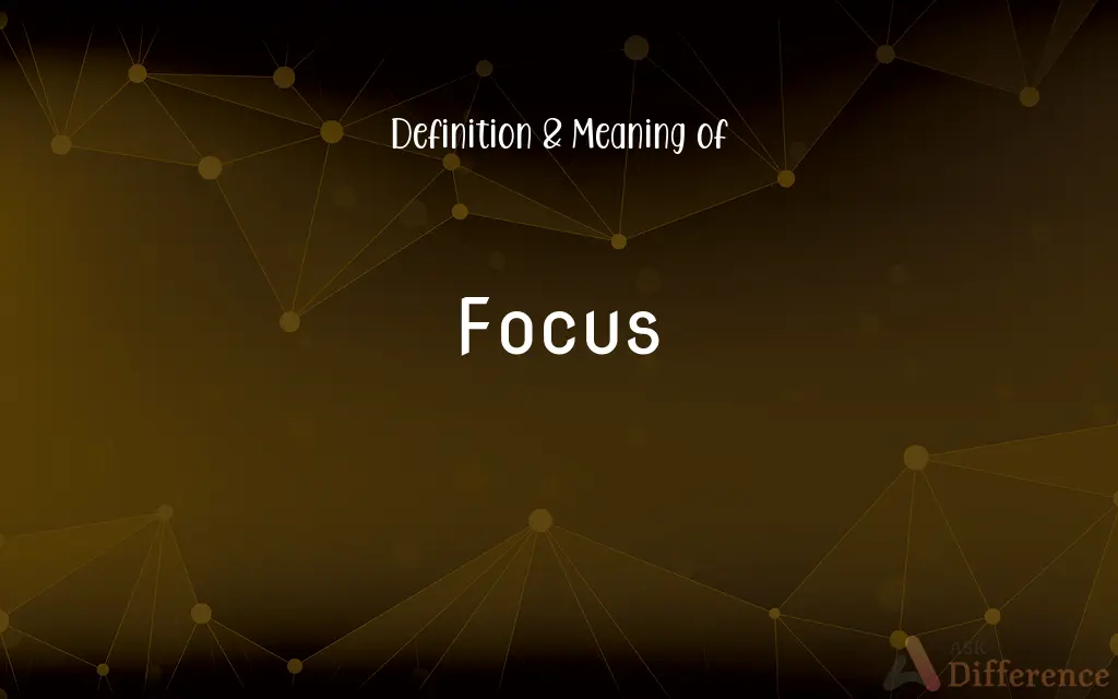 Focus