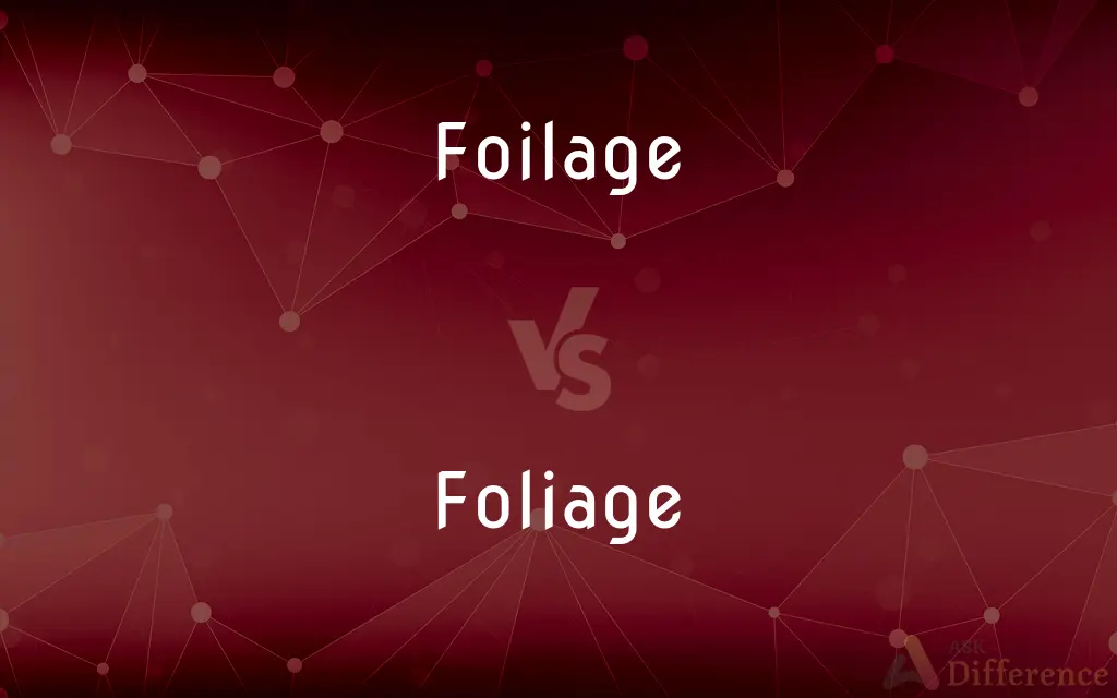 Foilage vs. Foliage — Which is Correct Spelling?